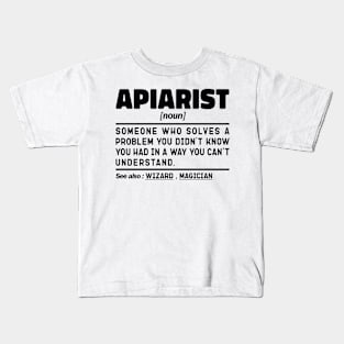 Funny Apiarist Noun Sarcstic Sayings Apiarist Humor Quotes Cool Kids T-Shirt